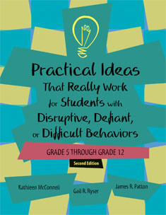 Practical Ideas That Work For Students With Disruptive, Defiant Or Difficult Behaviours, Gr 5-12
